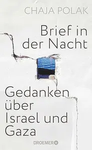 Brief in der Nacht: Gedanken über Israel und Gaza