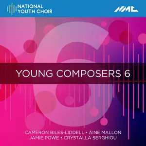 National Youth Choir of Great Britain - Young Composers 6 (2025)