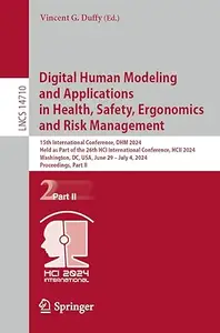 Digital Human Modeling and Applications in Health, Safety, Ergonomics and Risk Management: 15th, Part II
