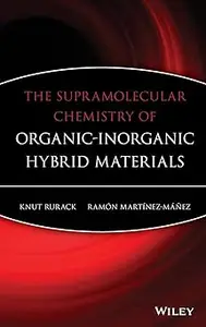 The Supramolecular Chemistry of Organic-Inorganic Hybrid Materials (Repost)