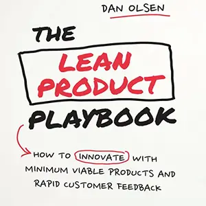 The Lean Product Playbook: How to Innovate with Minimum Viable Products and Rapid Customer Feedback [Audiobook]