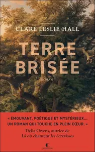 Clare Leslie Hall, "Terre brisée"