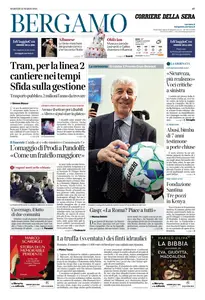 Corriere della Sera Bergamo - 25 Marzo 2025