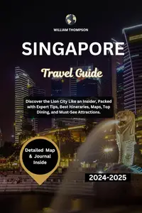 Singapore Travel Guide 2024-2025