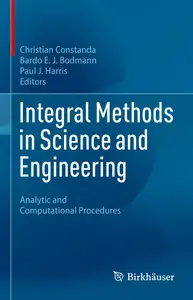 Integral Methods in Science and Engineering: Analytic and Computational Procedures