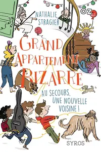 Grand appartement bizarre - tome 3 Au seccours, une nouvelle voisine ! (3)