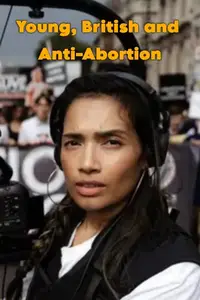 Young, British and Anti-Abortion (2024)