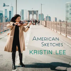 Kristin Lee - American Sketches (2024) [Official Digital Download 24/96]