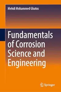 Fundamentals of Corrosion Science and Engineering
