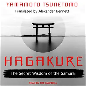 Hagakure: The Secret Wisdom of the Samurai [Audiobook]