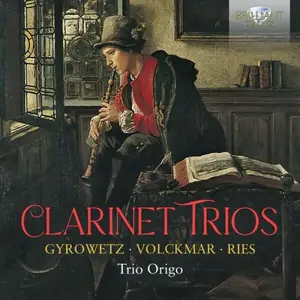 Trio Origo - Clarinet Trios: Gyrowetz, Volckmar, Ries (2025)