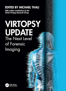 Virtopsy Update: The Next Level of Forensic Imaging