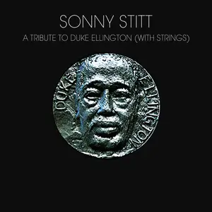 Sonny Stitt - A Tribute To Duke Ellington (With Strings) (Remastered) (1977/2026) [Official Digital Download 24/96]