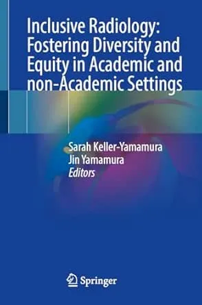 Inclusive Radiology: Fostering Diversity and Equity in Academic and non-Academic Settings