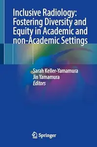 Inclusive Radiology: Fostering Diversity and Equity in Academic and non-Academic Settings
