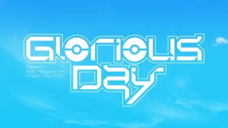 13 Glorious Day feat 初音ミク - Eve Music Video (1080p 24fps H264-128kbit AAC