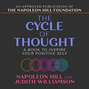 The Cycle of Thought: A Book to Inspire Your Positive Self [Audiobook]