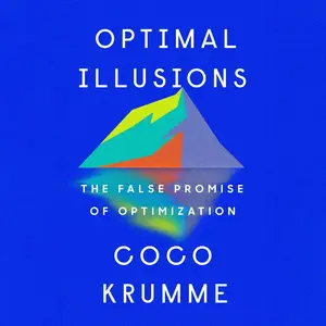 Optimal Illusions: The False Promise of Optimization