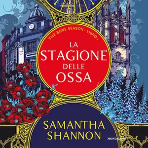 «La stagione delle ossa? The Bone Season Series - Libro 1» by Samantha Shannon