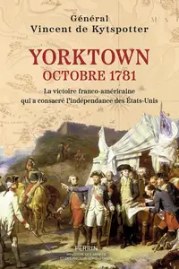 Vincent de Kytspotter, "Yorktown, octobre 1781"