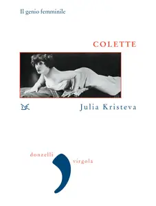 Colette: Il genio femminile. Le parole (Italian Edition)