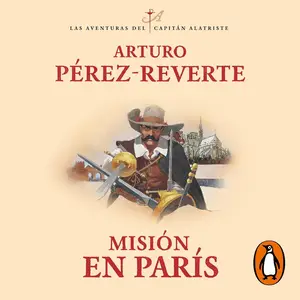 Misión en París: Las aventuras del capitán Alatriste