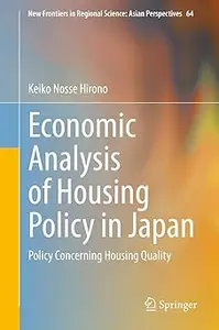 Economic Analysis of Housing Policy in Japan: Policy Concerning Housing Quality