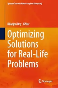 Optimizing Solutions for Real-Life Problems