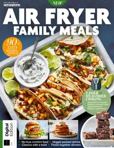 Woman&Home Air Fryer Family Meals - 4th Edition - June 2025