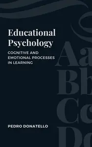 Educational Psychology: Cognitive and Emotional Processes in Learning: Innovative Education