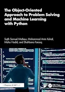 The Object-Oriented Approach to Problem Solving and Machine Learning with Python