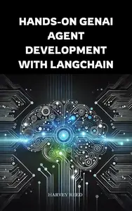 Hands-On GenAI Agent Development with LangChain