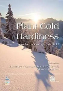 Plant Cold Hardiness: From the Laboratory to the Field