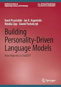 Building Personality-Driven Language Models: How Neurotic is ChatGPT