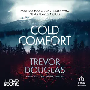 Cold Comfort: Bridgette Cash Mystery Thriller