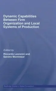 Dynamic Capabilities Between Firm Organisation and Local Systems of Production