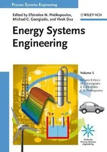 Process Systems Engineering: Volume 5: Energy Systems Engineering