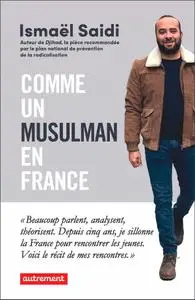 Ismaël Saidi, "Comme un musulman en France"