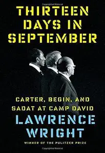 Thirteen Days in September: Carter, Begin, and Sadat at Camp David