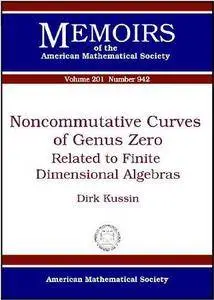 Noncommutative Curves of Genus Zero: Related to Finite Dimensional Algebras (Memoirs of the American Mathematical Society)