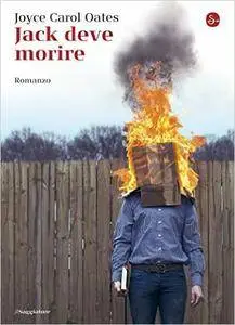 Joyce Carol Oates - Jack deve morire