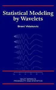 "Statistical Modeling" by Wavelets by Brani Vidakovic (Repost)