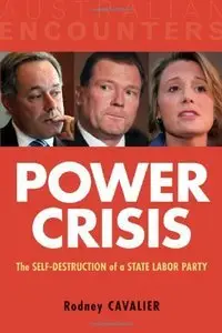 Power Crisis: The Self-Destruction of a State Labor Party (repost)