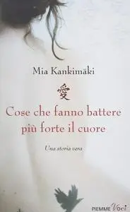 Mia Kankimaki - Cose che fanno battere più forte il cuore (repost)