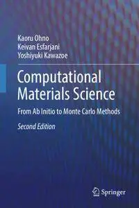 Computational Materials Science: From Ab Initio to Monte Carlo Methods, Second Edition (Repost)