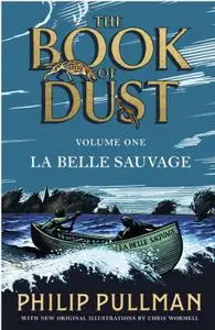 Philip Pullman, "The Book of Dust: La Belle Sauvage", vol. 1