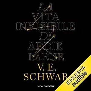 «La vita invisibile di Addie LaRue» by V. E. Schwab