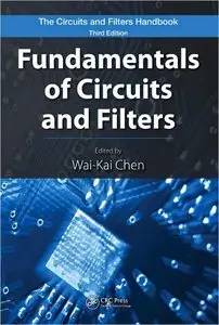 Fundamentals of Circuits and Filters, (3rd Edition) (Repost)