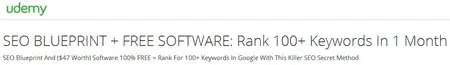 SEO BLUEPRINT + FREE SOFTWARE: Rank 100+ Keywords In 1 Month