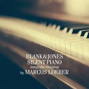 Blank and Jones - Silent Piano (Songs for Sleeping) (2016)